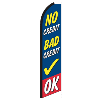 No Credit Bad Credit OK Swooper Feather Flag