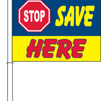 Stop Save Here Car Flag